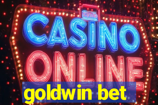 goldwin bet